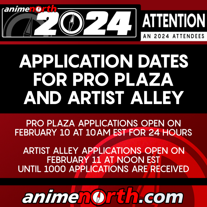 Anime North Application Dates for Pro Plaza and Artist Alley at Anime