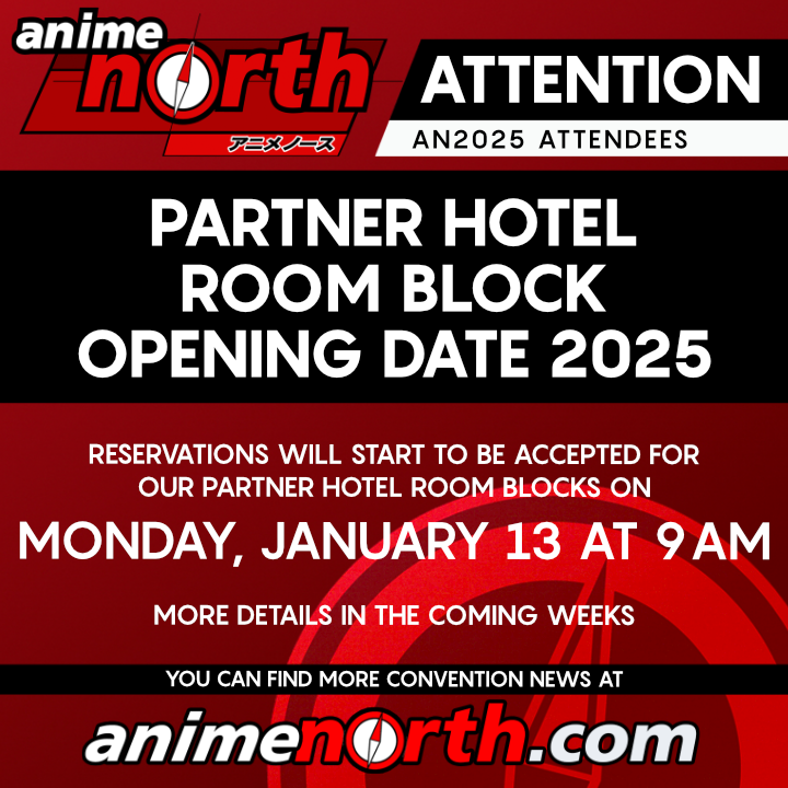 Anime North Partner Hotel Room Blocks Open January 13, 2025