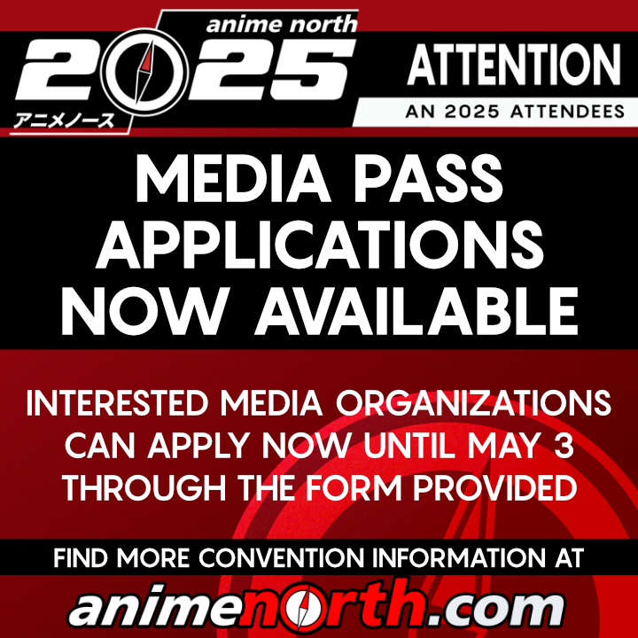 Anime North 2025 Media Pass Applications