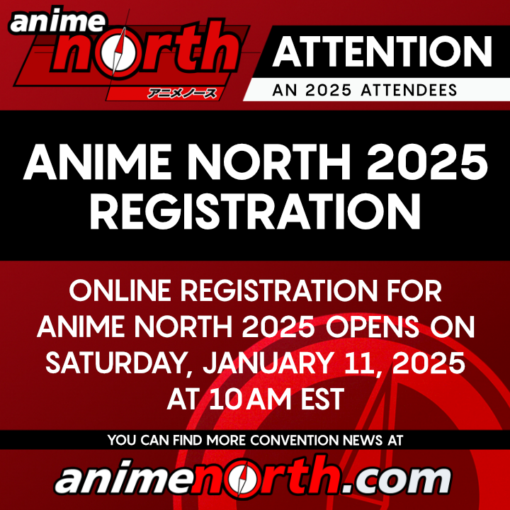 Anime North 2025 Online Registration Opens January 11