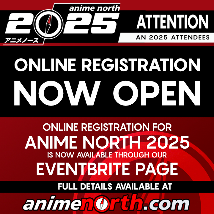 Anime North 2025 Registration Now Open