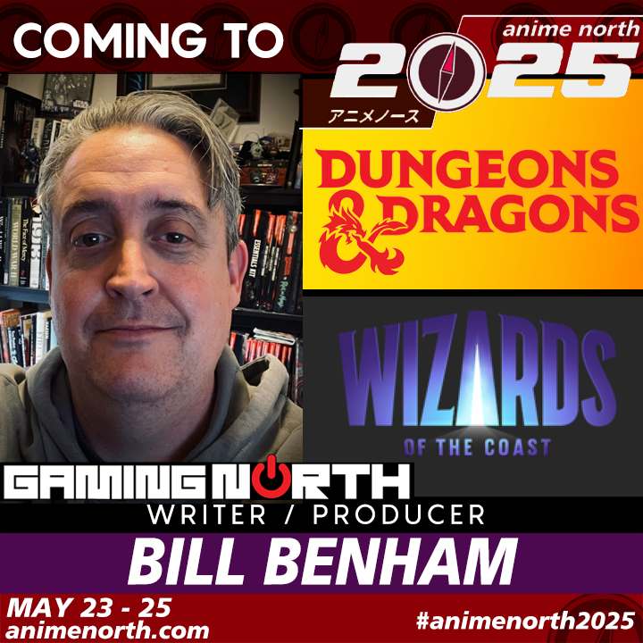 Coming to Anime North 2025: Game Writer/Producer Bill Benham